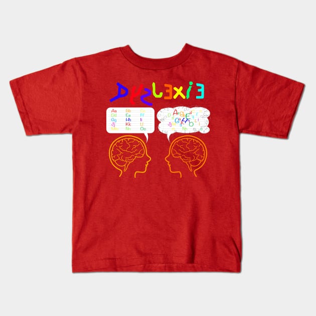 Dyslexia Kids T-Shirt by DrTigrou